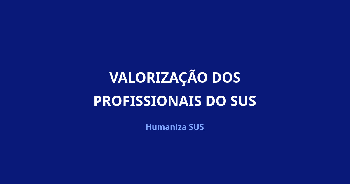 Valorização dos profissionais do SUS